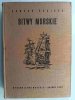 BITWY MORSKIE - Edmund Kosiarz